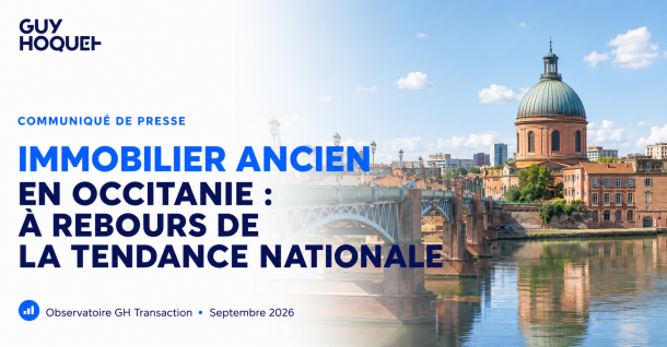 Immobilier en Occitanie : à rebours de la tendance nationale